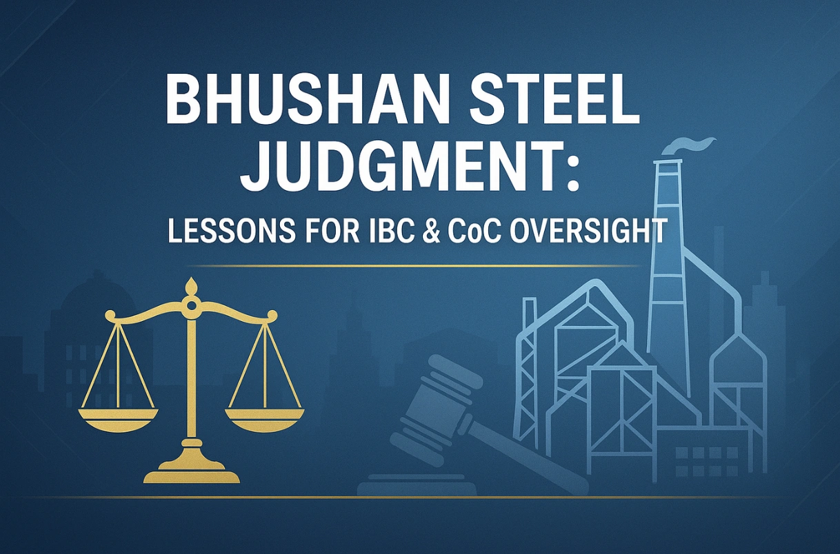Insolvency and Bankruptcy Code: Lessons from the Bhushan Steel Case and IBBI’s Role in Strengthening CIRP