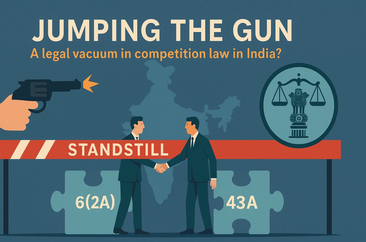 Jumping the Gun: A legal vacuum in the competition law in India?