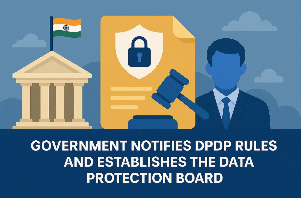 Government Notifies DPDP Rules and Establishes the Data Protection Board