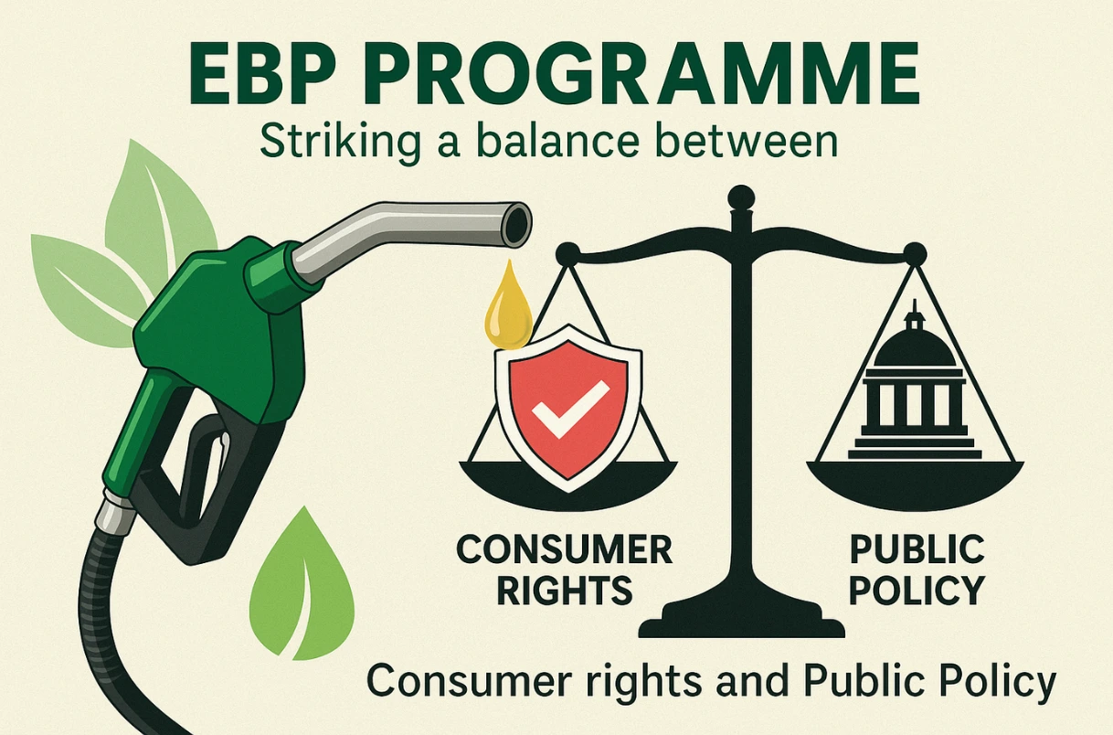 National Policy on biofuels / EBP programme - Striking a balance between consumer rights and Public Policy
